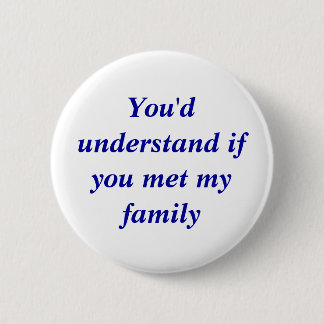 You'd understand 6 cm round badge