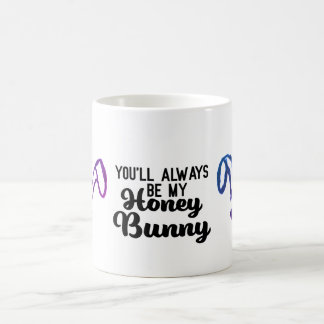 You'll Always Be My Honey Bunny Quote Pink Coffee Mug