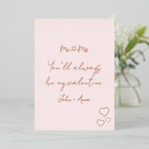 You'll Always Be My Valentine Mr and Mrs