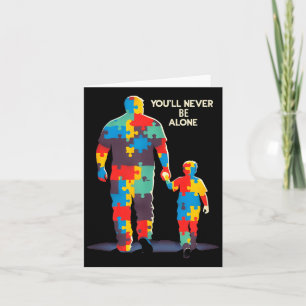 Youll Be Alone Father Son Daughter Au Awareness Card