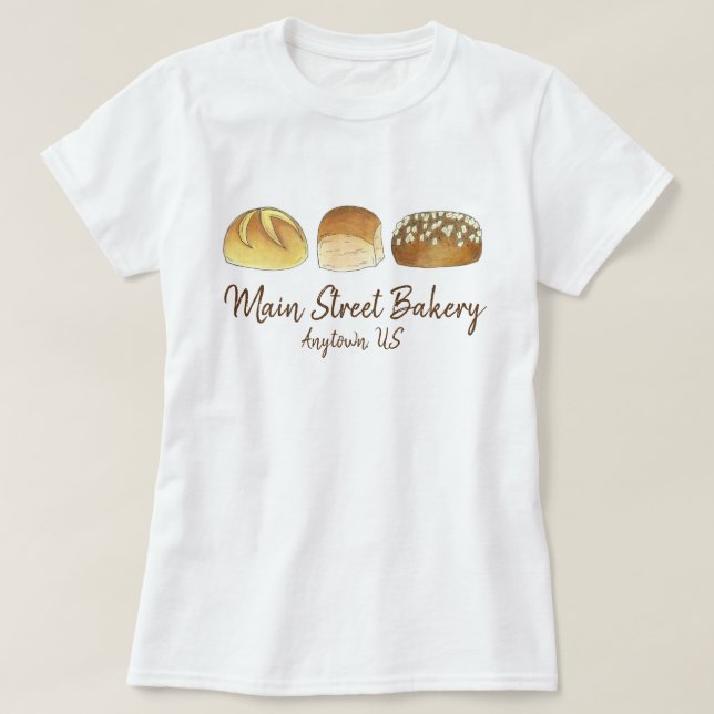 You'll Love The Way We Roll Bakery Bread Buns T-Shirt (Design Front)