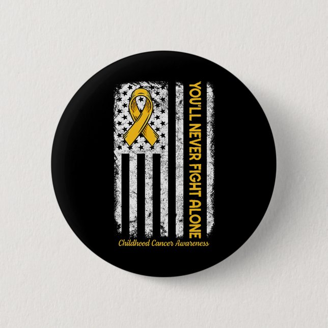 You'll Never Fight Alone Flag Childhood Cancer Awa 6 Cm Round Badge (Front)
