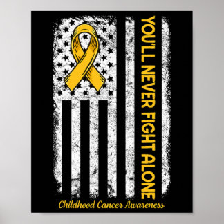 You'll Never Fight Alone Flag Childhood Cancer Awa Poster