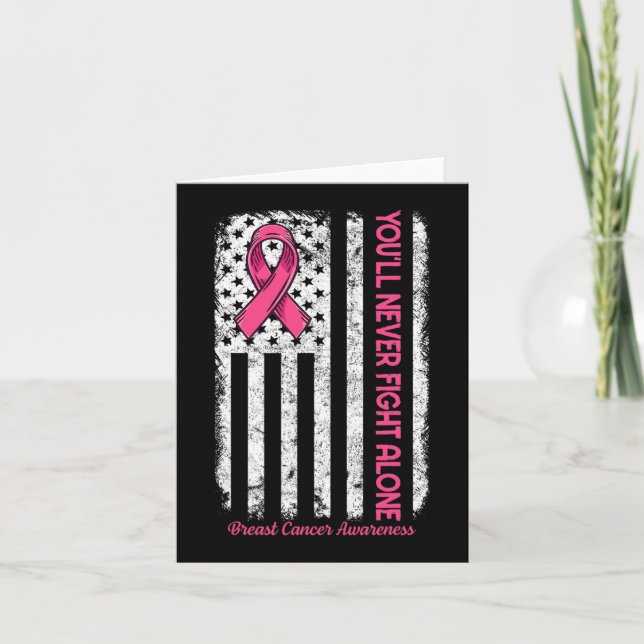 You'll Never fight Alone Flag Pink Breast Cancer A Card (Front)