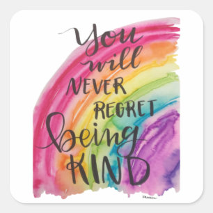 You'll Never Regret Being Kind Stickers
