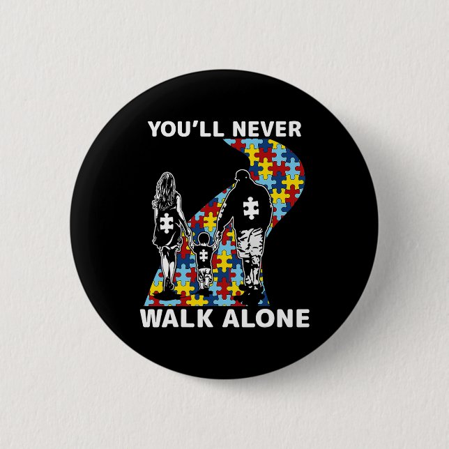 You'll Never Walk Alone Autism Awareness  6 Cm Round Badge (Front)
