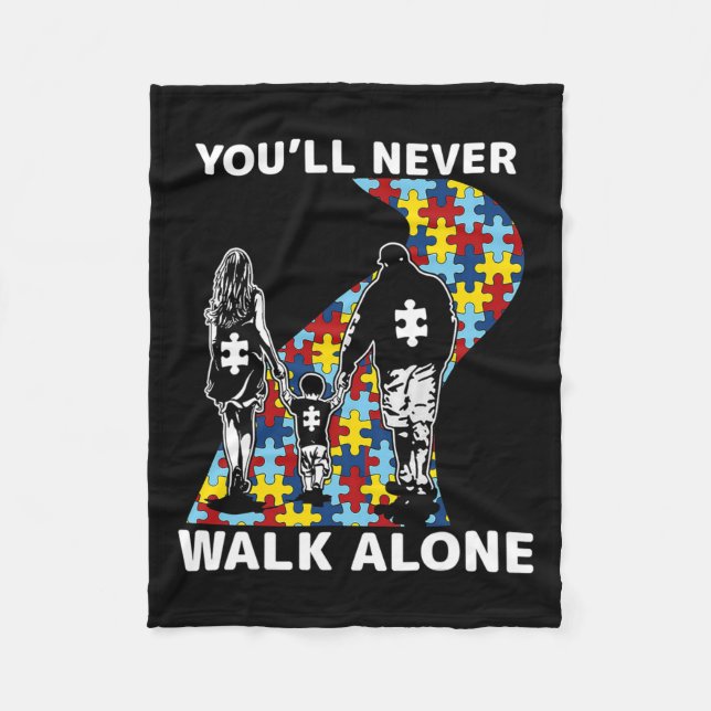 You'll Never Walk Alone Autism Awareness  Fleece Blanket (Front)