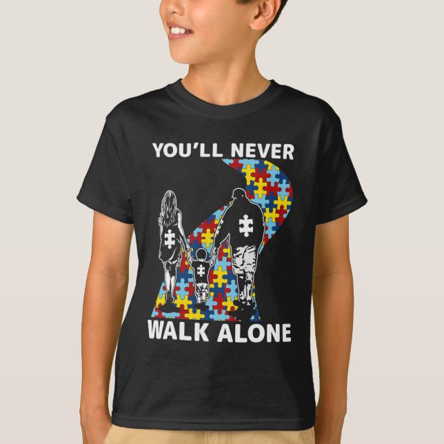 You'll Never Walk Alone Autism Awareness  T-Shirt (Front)