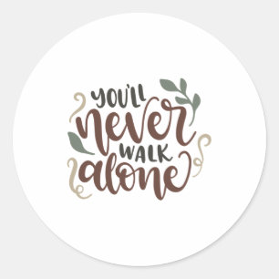 You'll never walk alone classic round sticker