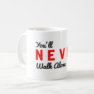 you'll never walk alone coffee mug