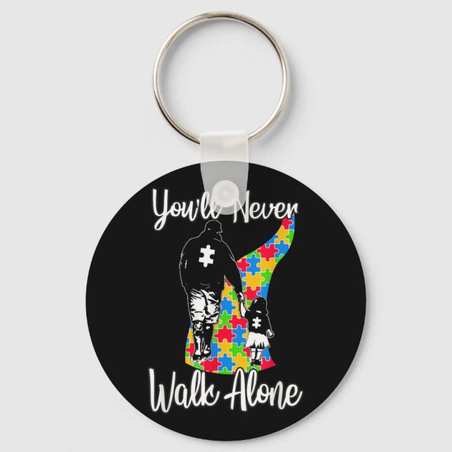 You'll Never Walk Alone Father Daughter Autism Key Ring (Front)