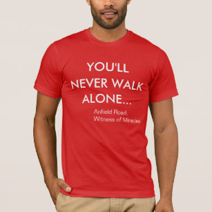 You'll Never Walk Alone Liverpool FC T-Shirt