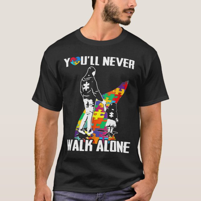 Youll Never Walk Alone Mother And Daughter T-Shirt (Front)
