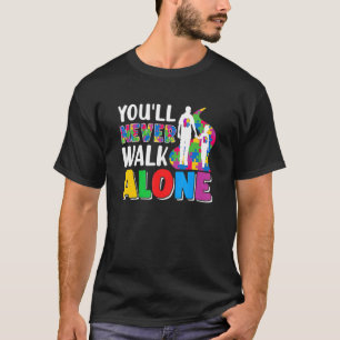 You'll Never Walks Alone Father And Son Daughter A T-Shirt