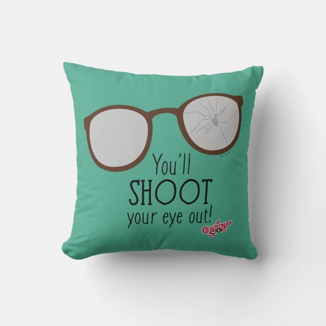 You'll Shoot Your Eye Out! Cushion (Front)