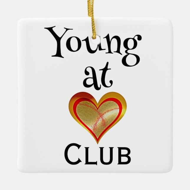 Young at Heart Club Ceramic Ornament (Front)