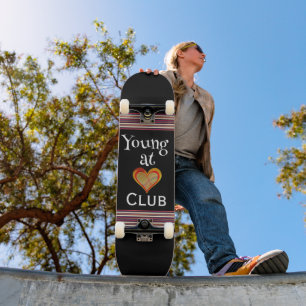 Young at Heart Club Skateboard