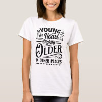 Young at Heart Slightly Older in Other Places