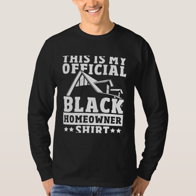 Young Black Homeowner First Time House Buyer Black T-Shirt (Front)