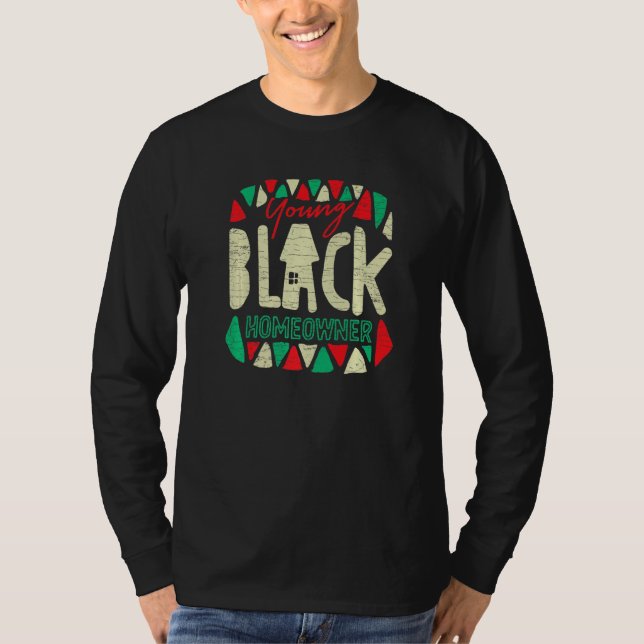 Young Black Homeowner Home Owner   T-Shirt (Front)