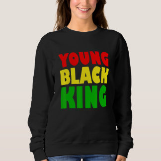 Young Black King  Afro American Black Heritage Afr Sweatshirt