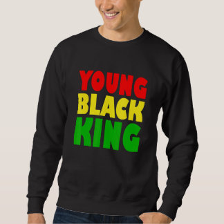 Young Black King  Afro American Black Heritage Afr Sweatshirt