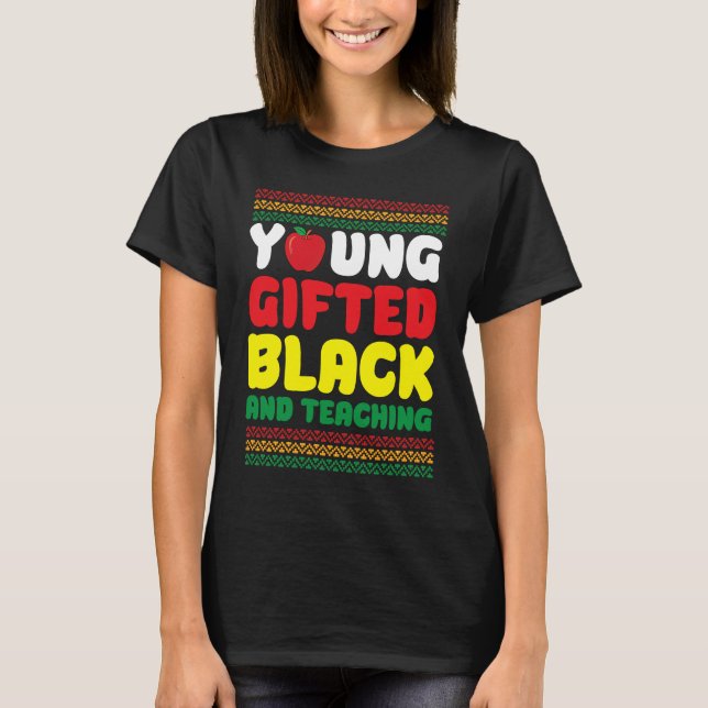 Young ed And Black African American Teacher Black  T-Shirt (Front)