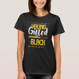 Young ed And Black African Black History Month Pri T-Shirt