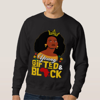 Young ed And Black Girl  Melanin Queen Girls Kids Sweatshirt