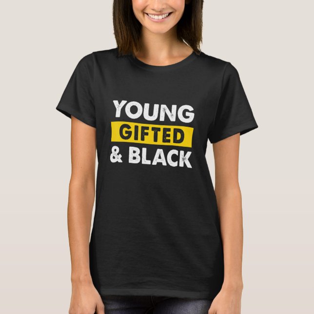 Young ed And Black History Month BLM Melanin Pride T-Shirt (Front)