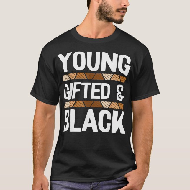 Young ed And Black History Month Cool BLM Melanin  T-Shirt (Front)