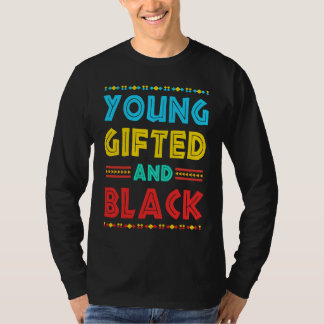 Young ed Black4 Black Magic Girl and Black History T-Shirt