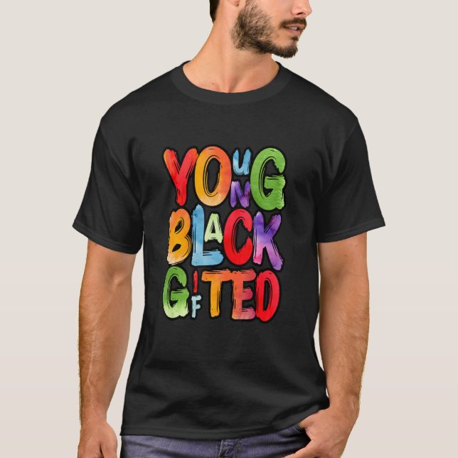 Young ed & Black Men Women Kids Black History Mont T-Shirt (Front)