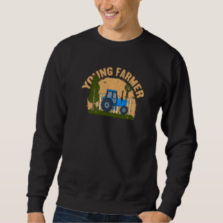 Young Farmer Local Farm Young Farmer Sweatshirt