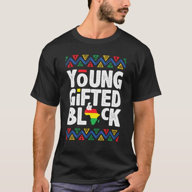 Young Gifted And Black American Pride Black Histor T-Shirt (Front)
