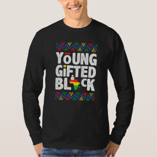 Young Gifted And Black American Pride Black Histor T-Shirt