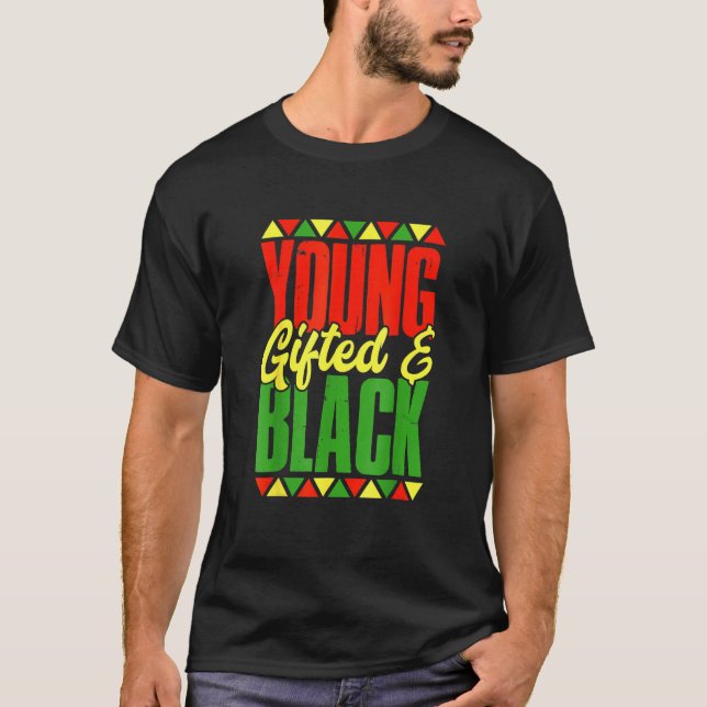 Young Gifted And Black Black History Month African T-Shirt (Front)