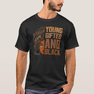 Young Gifted And Black History Month African Melan T-Shirt
