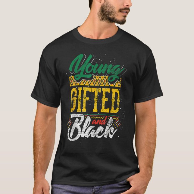 Young Gifted And Black History Month Afro African  T-Shirt (Front)
