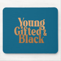 Young gifted and black