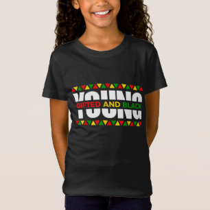 Young Gifted Black4 Black Girl Magic and Black His T-Shirt