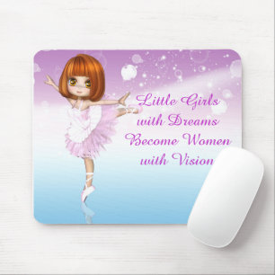 Young Girl's Inspirational Quote Ballerina Dreams Mouse Pad