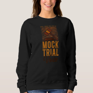 Young Lawyer Attorney Law Donu2019t Make Me Use My Sweatshirt