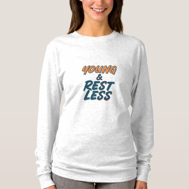 Young & Restless Motivational Quote Womens T-shirt (Front)