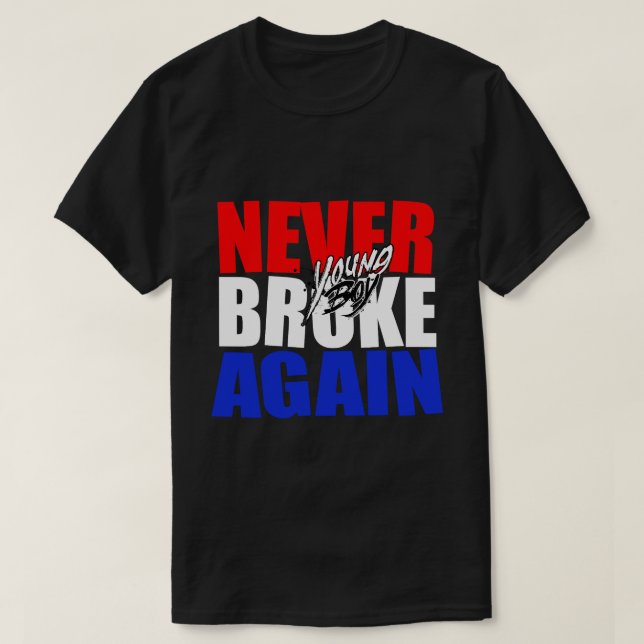 Young Shawty Never Broke Again T-Shirt (Design Front)