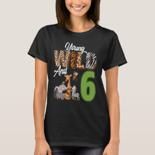 Young Wild And 6 Year Old 6th Birthday Safari Zoo  T-Shirt