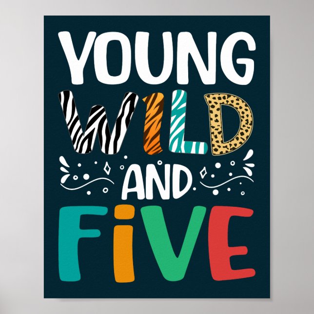 Young Wild And Five Funny 5th Birthday Girl Boy Poster (Front)