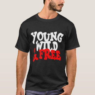 Young Wild And Free - Enjoy Your Summer T-Shirt