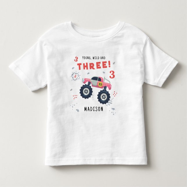 Young Wild And Three 3rd Birthday Kids Monster Car Toddler T-Shirt (Front)