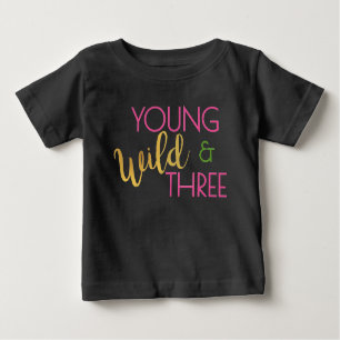Young Wild and Three Birthday T-Shirt 3rd Birthday